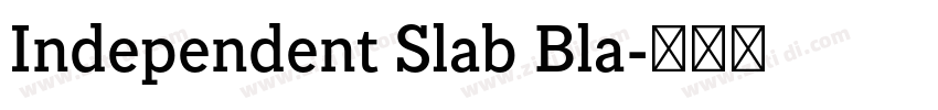 Independent Slab Bla字体转换 Independent Slab Bla字体转换